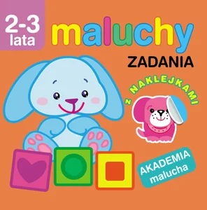 Maluchy. Zadania z naklejkami. Akademia maluch