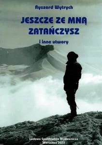 Jeszcze ze mną zatańczysz i inne utwory Jeszcze ze mną zatańczysz i inne utwory