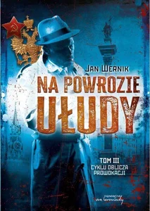 Na powrozie ułudy Tom 3