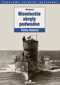Niemieckie okręty podwodne Pełna historia
