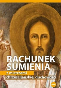 Rachunek sumienia z mistrzami chrześcijańskiej duchowości