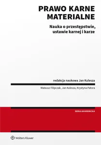 Prawo karne materialne Nauka o przestępstwie, ustawie karnej i karze