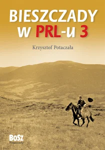 Bieszczady w PRL-u 3