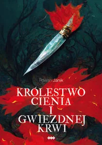 Królestwo cienia i gwiezdnej krwi Królestwo cienia i gwiezdnej krwi