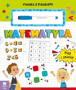 Matematyka Piszę i zmazuję Matematyka Piszę i zmazuję