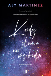 Kiedy słońce nie wschodzi The Darkest Sunrise #1