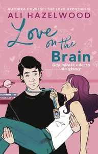 Love on the Brain Gdy miłość uderza do głowy