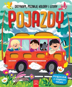 Pojazdy Dotykam poznaję kolory i litery Książeczka sensoryczna z miękkim filcem