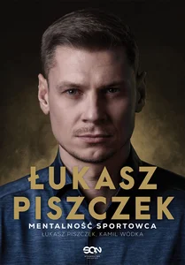 Łukasz Piszczek Mentalność sportowca Łukasz Piszczek Mentalność sportowca