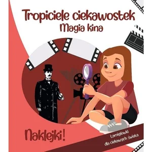 Tropiciele ciekawostek. Magia kina Tropiciele ciekawostek. Magia kina