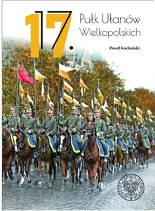 17 Pułk Ułanów Wielkopolskich 17 Pułk Ułanów Wielkopolskich
