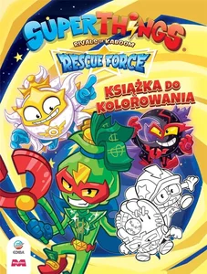 SuperThings Rescue Force. Książka do kolorowania SuperThings Rescue Force. Książka do kolorowania