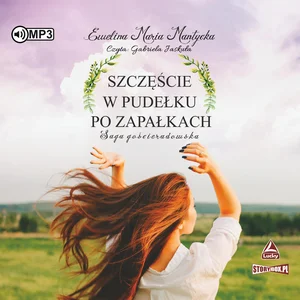 Saga gościeradowska Tom 1 Szczęście w pudełku po zapałkach