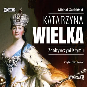 Katarzyna Wielka Zdobywczyni Krymu Katarzyna Wielka Zdobywczyni Krymu
