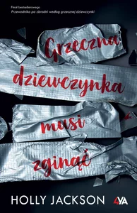 Grzeczna dziewczynka musi zginąć Grzeczna dziewczynka musi zginąć