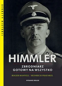 Himmler Zbrodniarz gotowy na wszystko