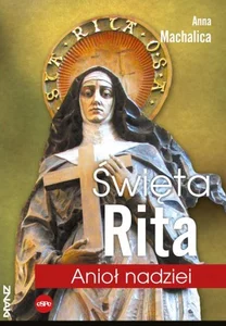 Święta Rita Anioł nadziei