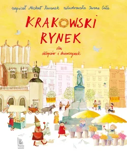 Krakowski Rynek dla chłopców i dziewczynek Krakowski Rynek dla chłopców i dziewczynek