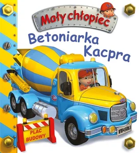 Mały chłopiec Betoniarka Kacpra Mały chłopiec Betoniarka Kacpra