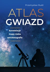 Atlas gwiazd Konstelacje. Mapy nieba. Astrofotografie