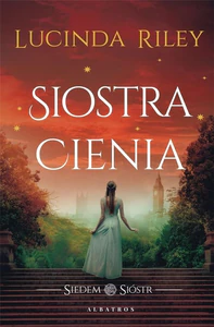 Siostra cienia. Cykl Siedem Sióstr. Tom 3 Siostra cienia. Cykl Siedem Sióstr. Tom 3