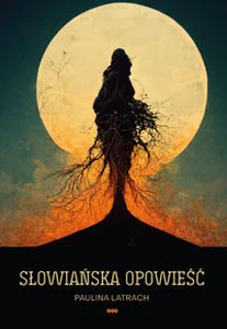 Słowiańska opowieść Słowiańska opowieść