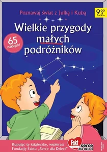 Wielkie przygody małych podróżnik. Poznawaj świat z Julką i Kubą
