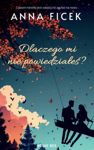Dlaczego mi nie powiedziałeś? Dlaczego mi nie powiedziałeś?