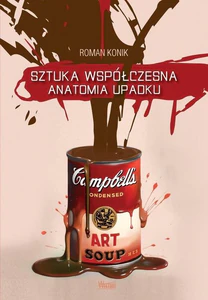 Sztuka współczesna Anatomia upadku Sztuka współczesna Anatomia upadku