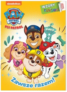 Zawsze razem! Psi Patrol. Wzory i Kolory Zawsze razem! Psi Patrol. Wzory i Kolory
