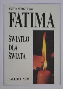 Fatima - światło dla świata Fatima - światło dla świata