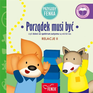 Porządek musi być czyli dzieci ze spektrum autyzmu są wśród nas czyli dzieci ze spektrum autyzmu są wśród nas