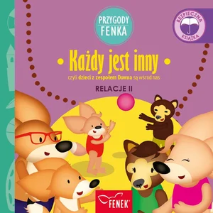 Każdy jest inny czyli dzieci z zespołem Downa są wśród nas Relacje II