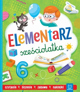 Elementarz sześciolatka Czytanie Liczenie Zabawa Naklejki