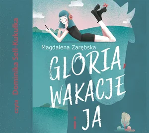 Gloria, wakacje i ja Gloria, wakacje i ja
