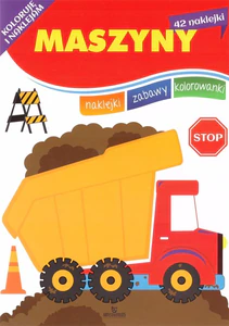 Koloruję i naklejam Maszyny