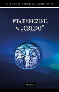 Wtajemniczenie w "Credo" Wtajemniczenie w "Credo"
