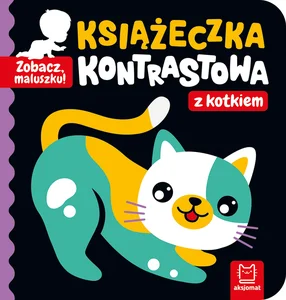 Zobacz, maluszku! Książeczka kontrastowa z kotkiem Zobacz, maluszku! Książeczka kontrastowa z kotkiem