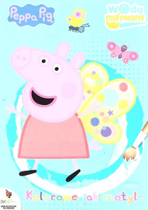 Peppa Pig. Wodą malowane. Kolorowe jak motyle Peppa Pig. Wodą malowane. Kolorowe jak motyle