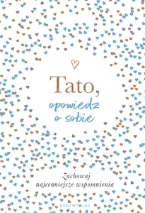 Tato, opowiedz o sobie Tato, opowiedz o sobie