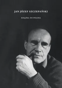 Jan Józef Szczepański Książka do pisania Jan Józef Szczepański Książka do pisania