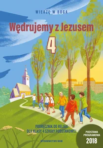 Katechizm 4 Wędrujemy z Jezusem Podręcznik Podręcznik do religii dla klasy 4 szkoły podstawowej