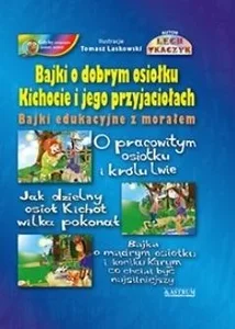 Bajki o dobrym osiołku Kichocie i jego przyjaciołach Bajki edukacyjne z morałem
