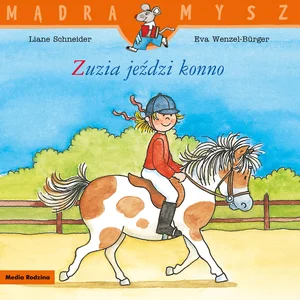 Mądra Mysz Zuzia jeździ konno Mądra Mysz Zuzia jeździ konno