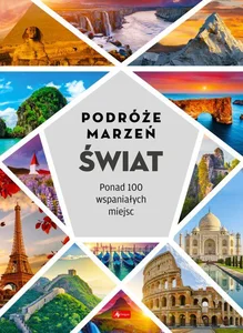 Podróże marzeń. Świat Podróże marzeń. Świat
