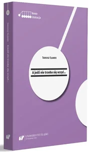 A jeśli nie trzeba się uczyć... A jeśli nie trzeba się uczyć...