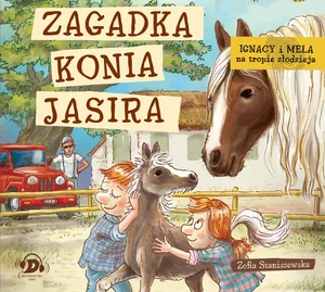 Ignacy i Mela na tropie złodzieja. Zagadka konia Jasira