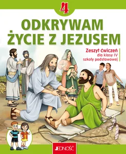 Odkrywam życie z Jezusem 4 Zeszyt ćwiczeń z wersją multimedialną Szkoła podstawowa