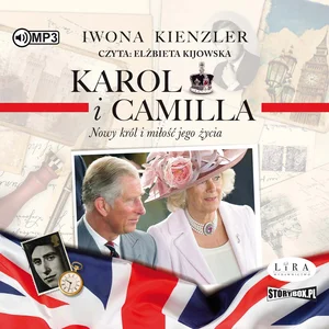Karol i Camilla Nowy król i miłość jego życia