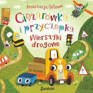 Wierszyki drogowe Ciężarówka i przyczepka Tom 4 Wierszyki drogowe Ciężarówka i przyczepka Tom 4